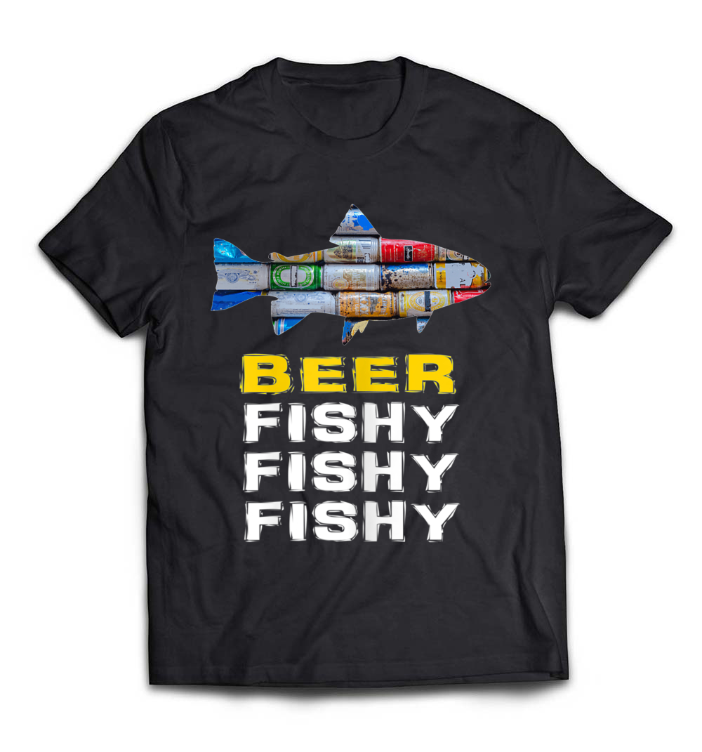 Beer Fishy Fishy Fishy Funny Fishing T-Shirt: A Humorous Take for Anglers